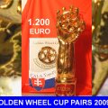 Golden Wheel CUP Winner Price Pairs Driving 2009, 1200 EURO first Place and the Golden Wheel CUP Trophy in GOLD, Golden Wheel CUP Glas Pocal, Golden Wheel CAP, Golden Wheel T Shirt Eddition 2009, Golden Wheel CUP Medail
